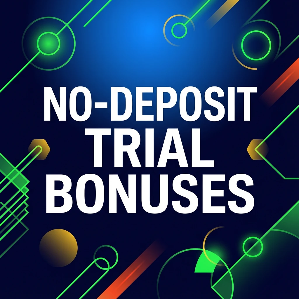 No-Deposit Trial Bonuses